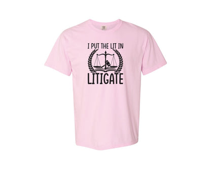 brand:Comfort Colors|color:Blossom|I Put The Lit In Litigate Lawyer Tshirt Graphic T-Shirt