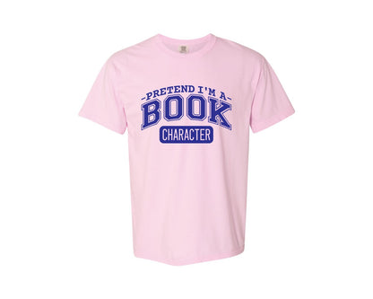 brand:Comfort Colors|color:Blossom|Pretend Im A Book Character Book Lover 2 Graphic T-Shirt