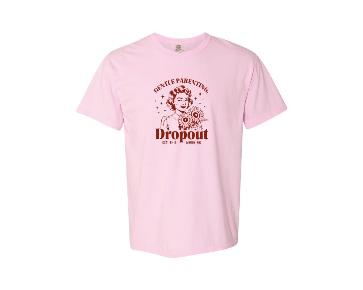 brand:Comfort Colors|color:Blossom|Gentle Parenting Dropout Est This Mornin 2 Graphic T-Shirt