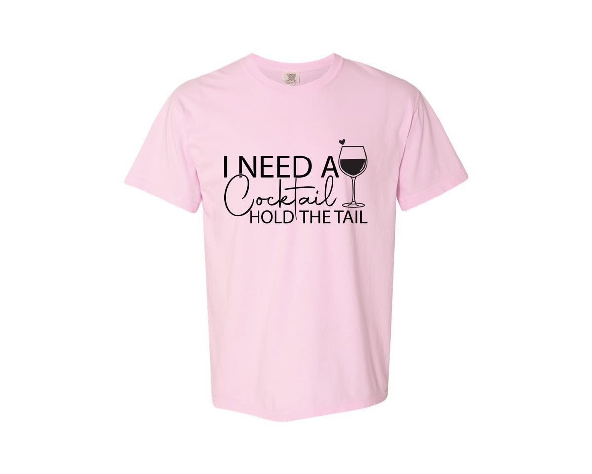 brand:Comfort Colors|color:Blossom|I Need A Cocktail Hold The Tail 2 Graphic T-Shirt
