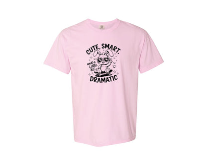 brand:Comfort Colors|color:Blossom|Cute Smart And A Little Bit Dramatic T Graphic T-Shirt