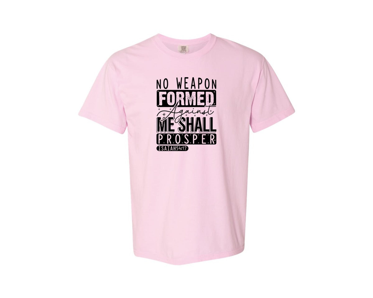 brand:Comfort Colors|color:Blossom|No Weapon Formed Against Me Shall Prospe Graphic T-Shirt
