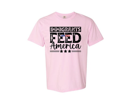 brand:Comfort Colors|color:Blossom|Immigrants Feed America Immigration Graphic T-Shirt