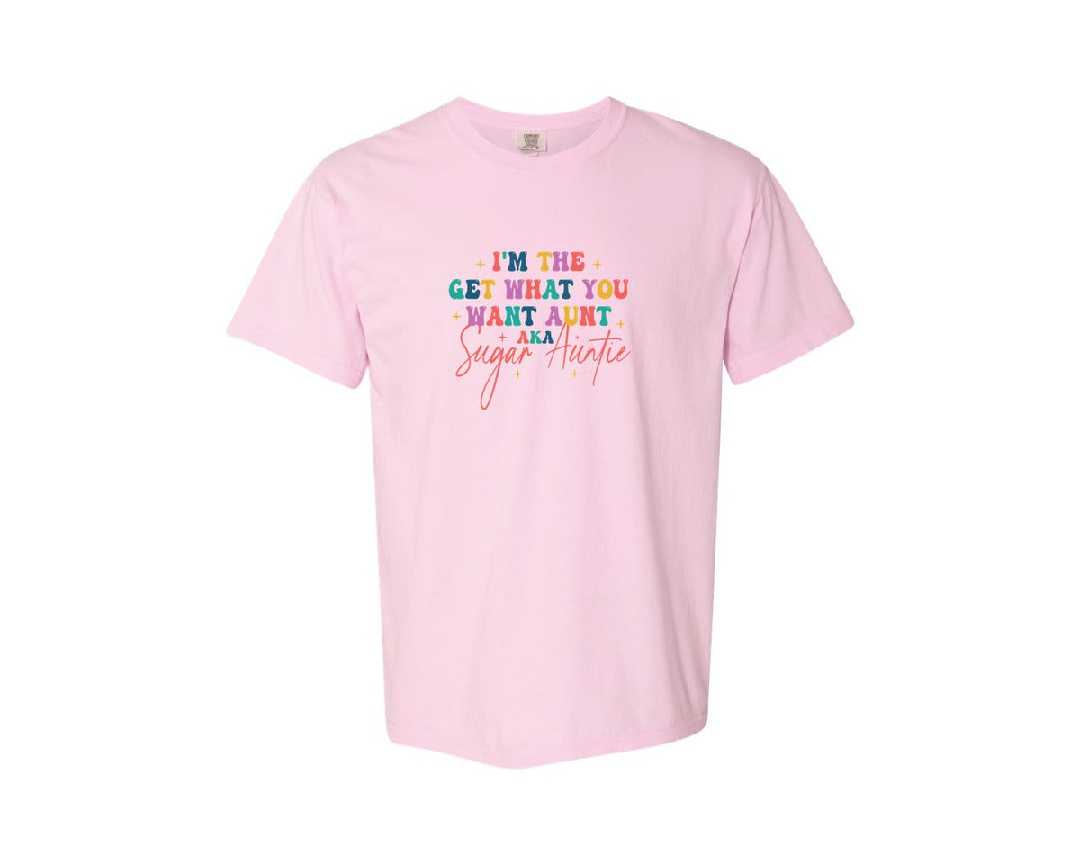 brand:Comfort Colors|color:Blossom|Sugar Auntie Im The Get What Graphic T-Shirt