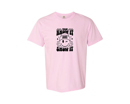 brand:Comfort Colors|color:Blossom|You Know It Now Show It 2 Graphic T-Shirt