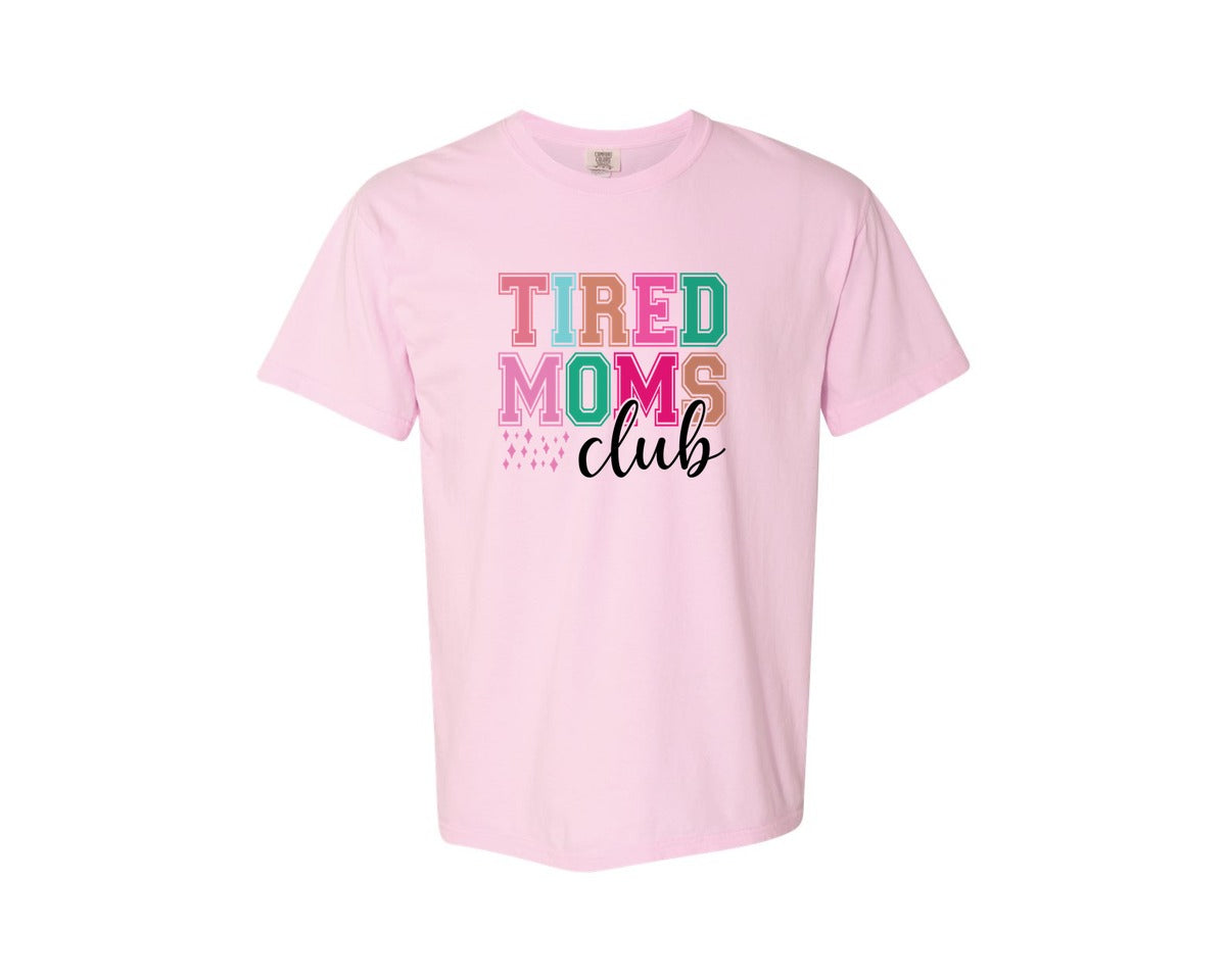 brand:Comfort Colors|color:Blossom|Tired Moms Club Sarcastic Mama 2 Graphic T-Shirt