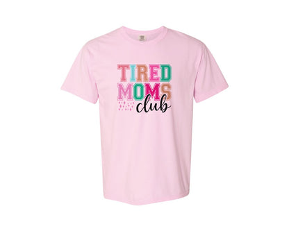 brand:Comfort Colors|color:Blossom|Tired Moms Club Sarcastic Mama 2 Graphic T-Shirt