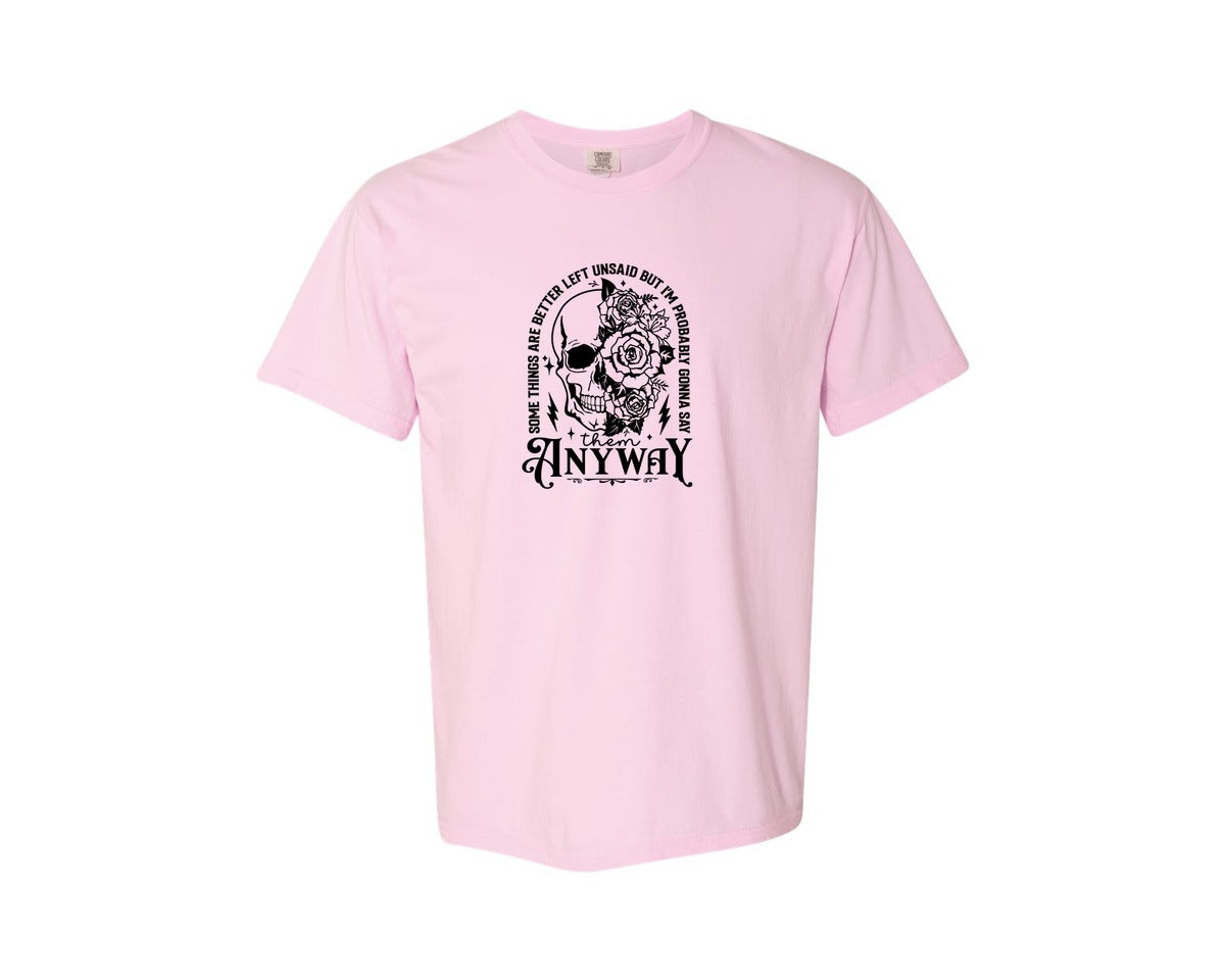 brand:Comfort Colors|color:Blossom|Some Things Are Better Left Unsaid 4 Graphic T-Shirt