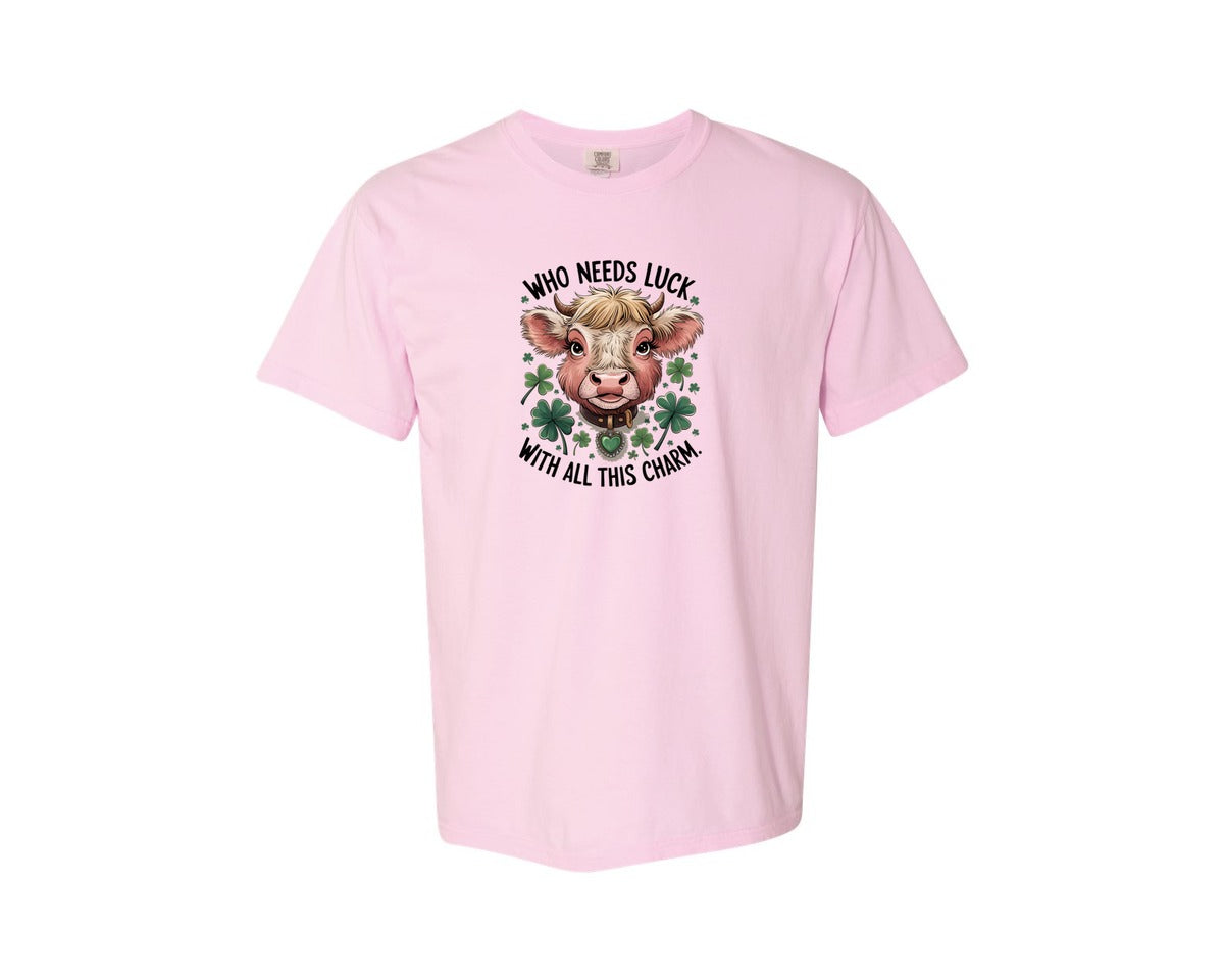 brand:Comfort Colors|color:Blossom|Who Needs Luck With All This Charm 56 Graphic T-Shirt