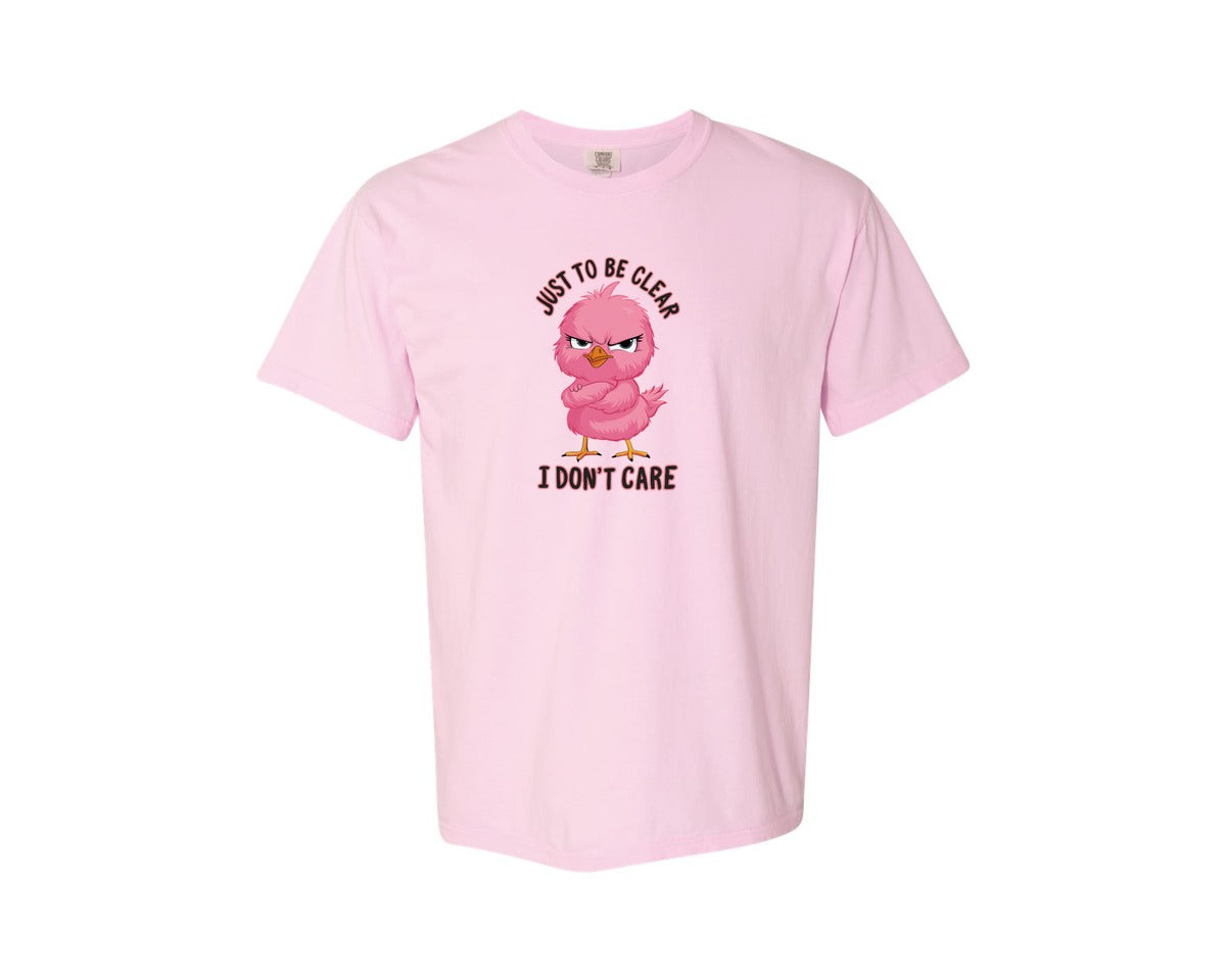 brand:Comfort Colors|color:Blossom|Just To Be Clear I Dont Care Chicekn Graphic T-Shirt