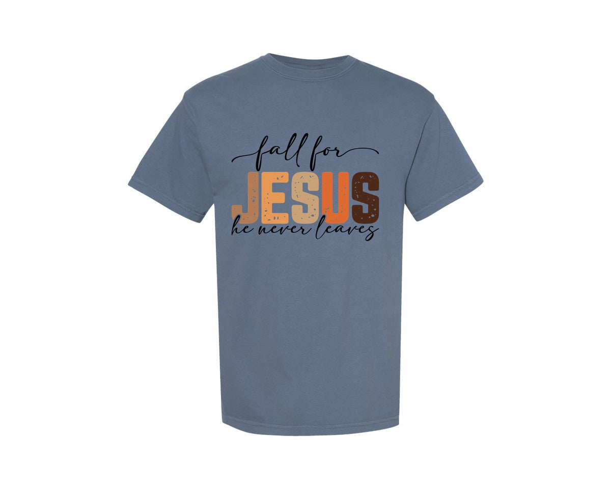 brand:Comfort Colors|color:Blue Jean|Fall For Jesus He Never Leaves 10 Graphic T-Shirt