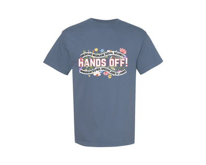 brand:Comfort Colors|color:Blue Jean|Hands Off Resist Protest Floral Graphic T-Shirt