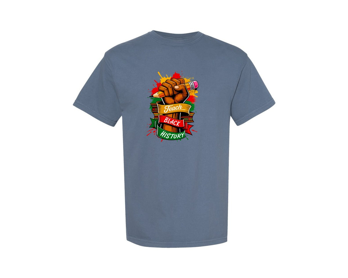 brand:Comfort Colors|color:Blue Jean|Teach Black History Graphic T-Shirt