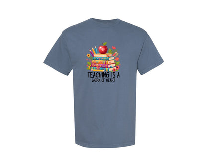 brand:Comfort Colors|color:Blue Jean|Teachers Is Work Of Heart Teacher Graphic T-Shirt
