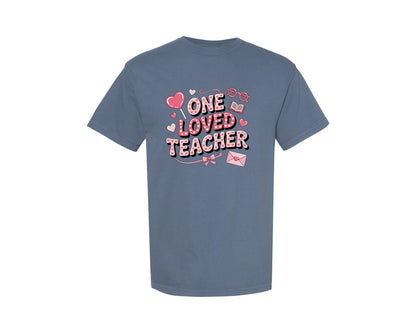 brand:Comfort Colors|color:Blue Jean|One Loved Teacher Valentine Pnglove Graphic T-Shirt