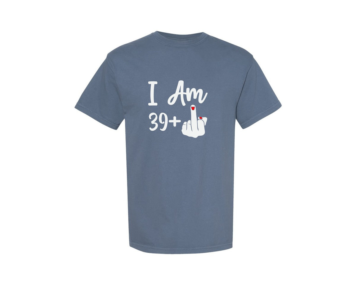 brand:Comfort Colors|color:Blue Jean|Im 39 Plus 1 Funny 40Th Birthday Gift Graphic T-Shirt