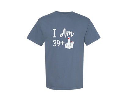 brand:Comfort Colors|color:Blue Jean|Im 39 Plus 1 Funny 40Th Birthday Gift Graphic T-Shirt