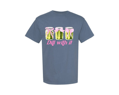 brand:Comfort Colors|color:Blue Jean|Coquette Dill With It Funny Graphic T-Shirt