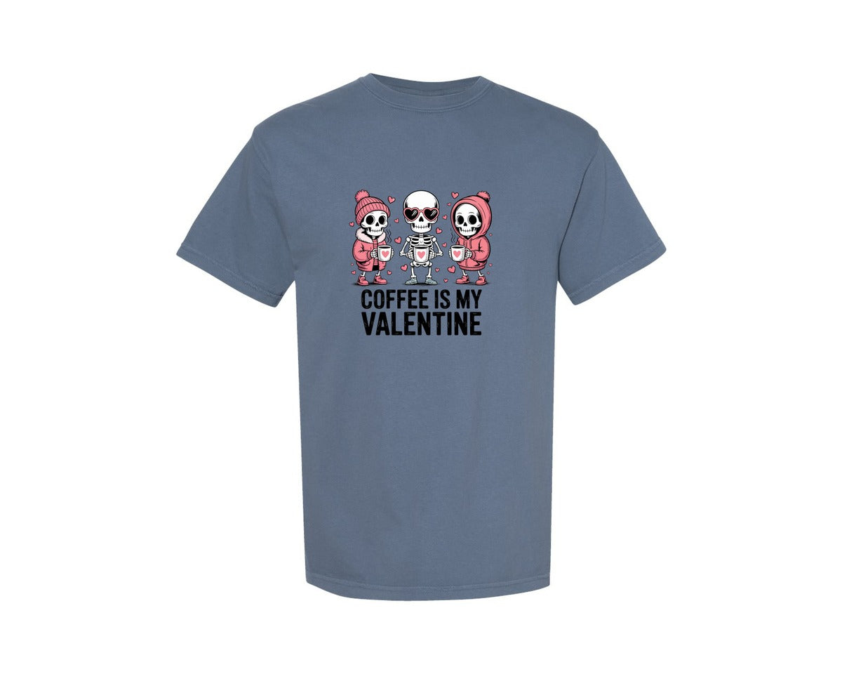 brand:Comfort Colors|color:Blue Jean|Coffee Is My Valentine Skeleton 25 Graphic T-Shirt