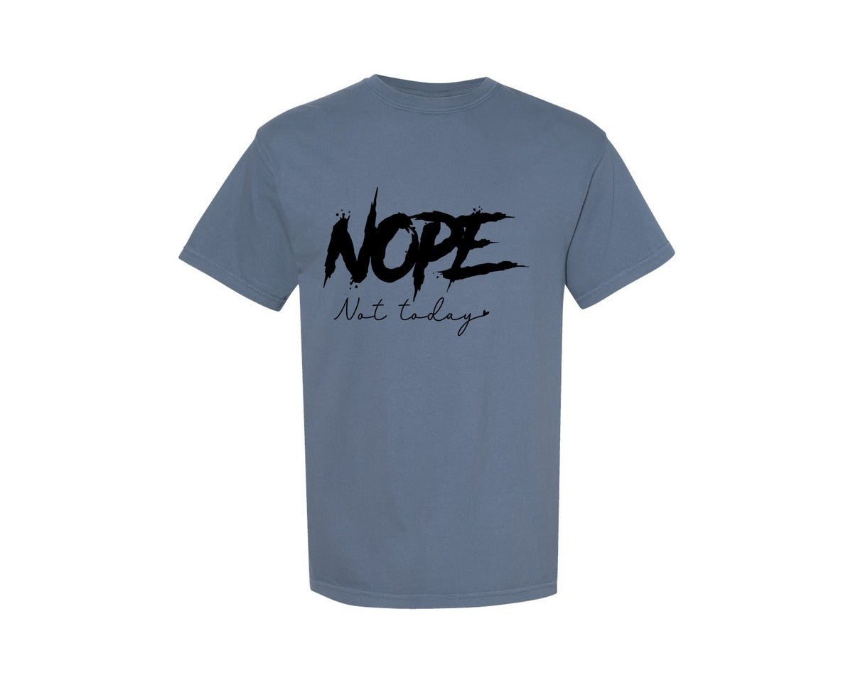 brand:Comfort Colors|color:Blue Jean|Nope Not Today Sassy Sarcastic Graphic T-Shirt