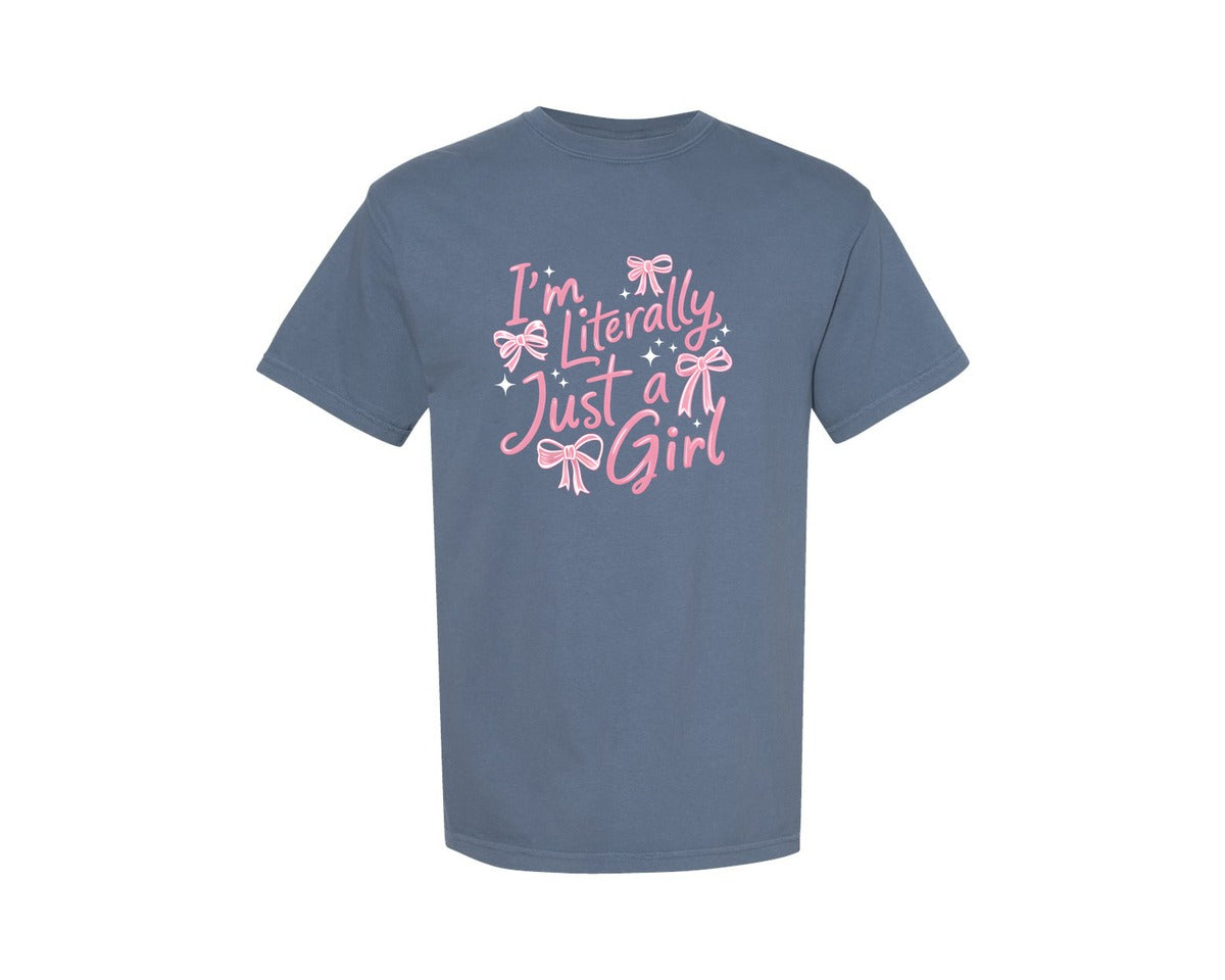 brand:Comfort Colors|color:Blue Jean|Im Literally Just A Girl 8 Graphic T-Shirt