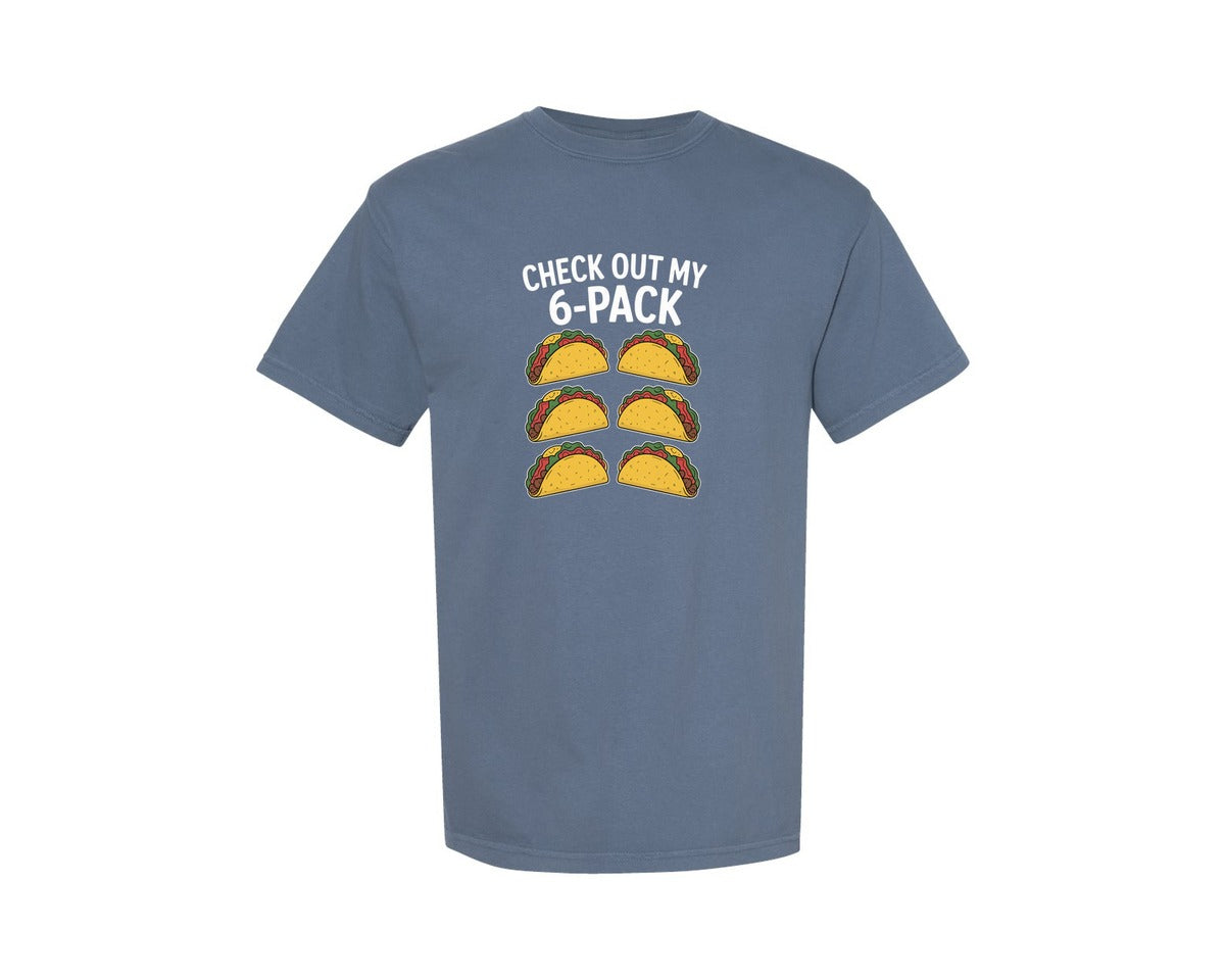 brand:Comfort Colors|color:Blue Jean|Check Out My 6 Pack Funny Taco Graphic T-Shirt