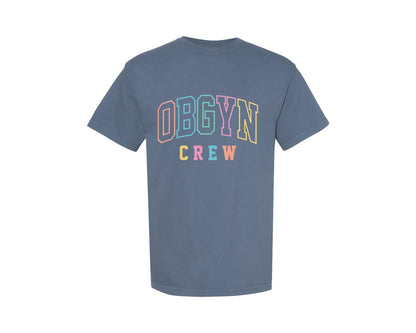brand:Comfort Colors|color:Blue Jean|Obgyn Crew Varsity Baby Nurse Graphic T-Shirt