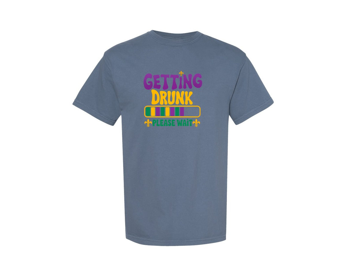 brand:Comfort Colors|color:Blue Jean|Getting Drunk Please Mardi Gras T Shirt Graphic T-Shirt