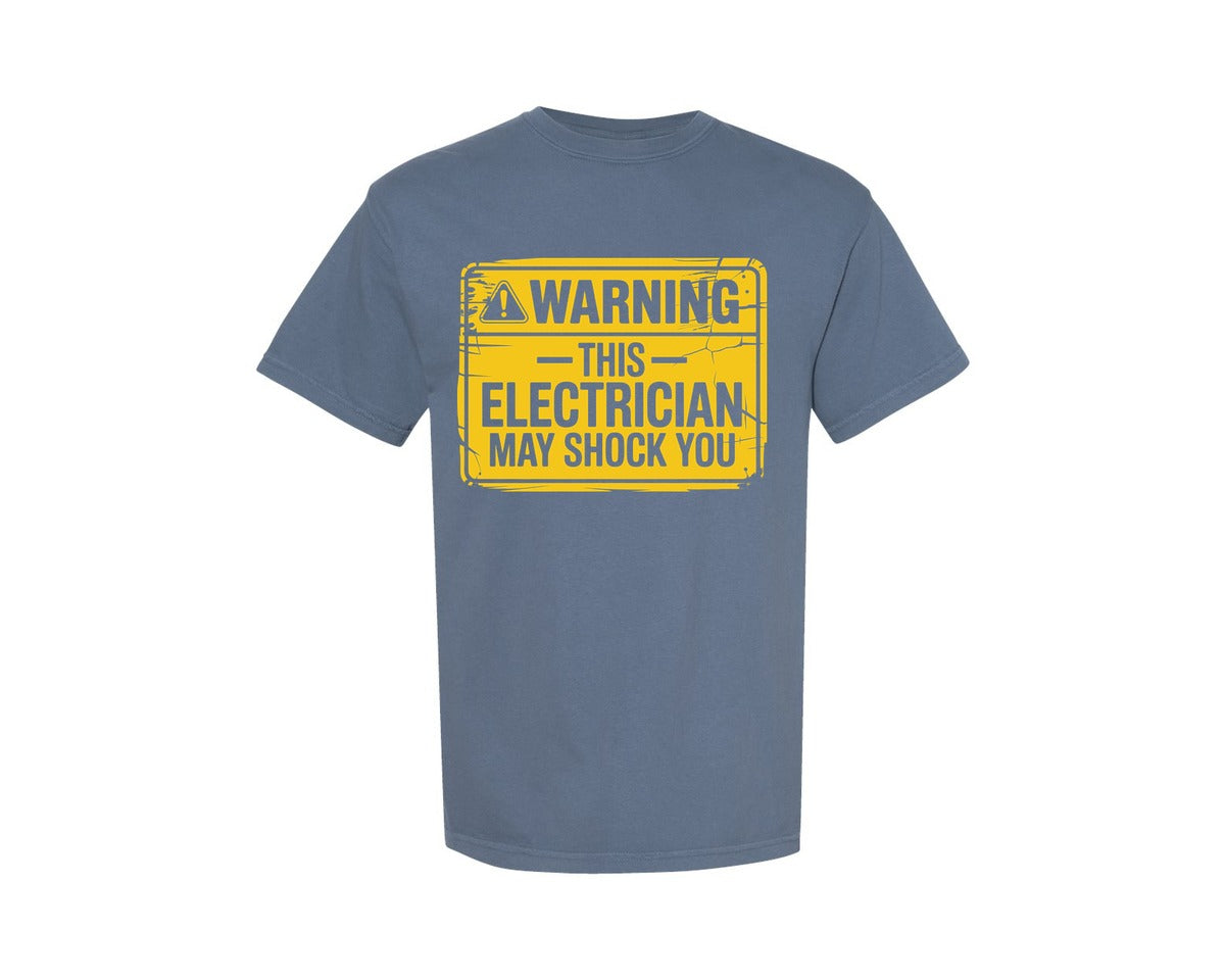 brand:Comfort Colors|color:Blue Jean|Funny Electrician Warning Sign Design Graphic T-Shirt