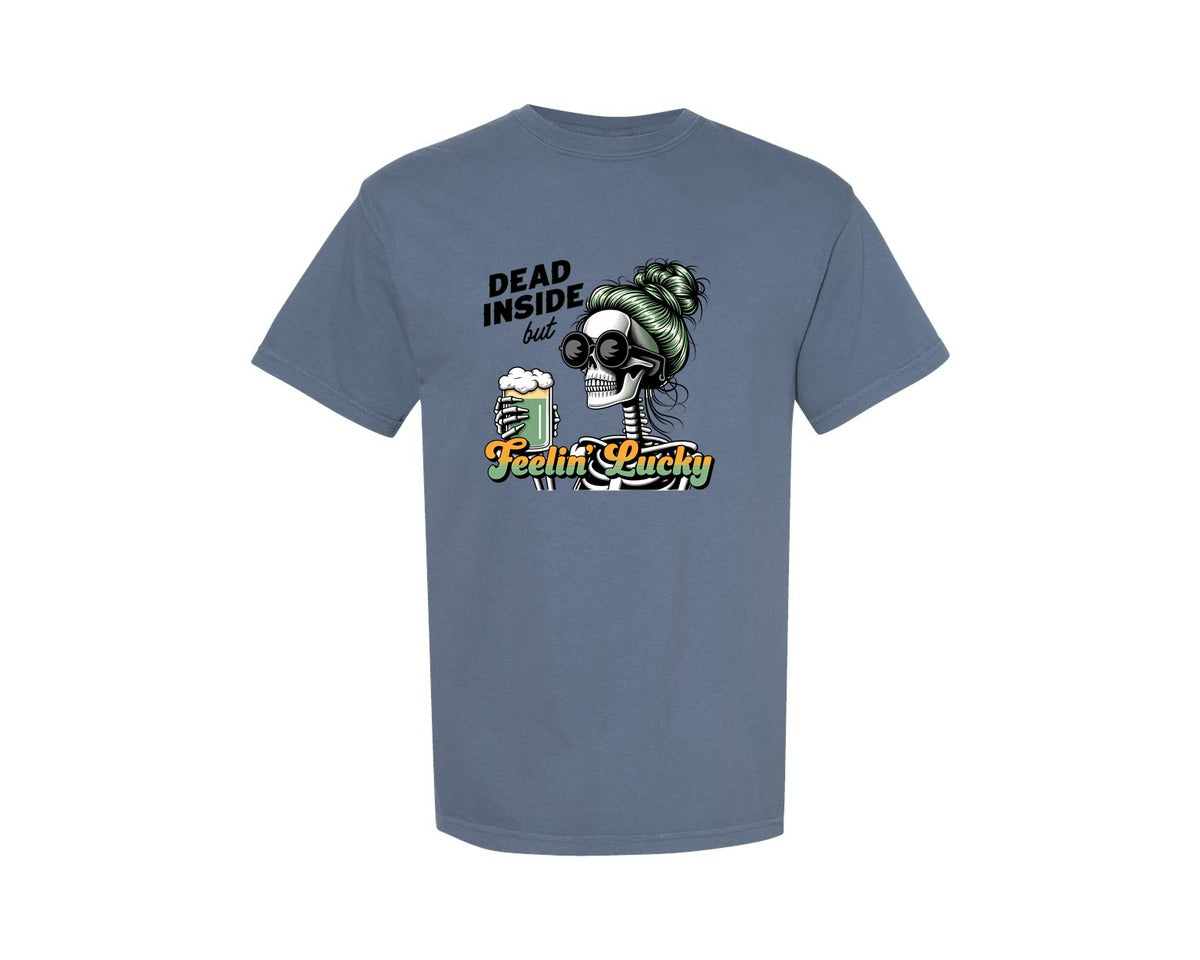 brand:Comfort Colors|color:Blue Jean|Dead Inside But Feelin Lucky 6 Graphic T-Shirt