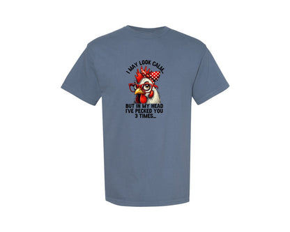 brand:Comfort Colors|color:Blue Jean|Funny Chicken I May Look Calm Chick Graphic T-Shirt