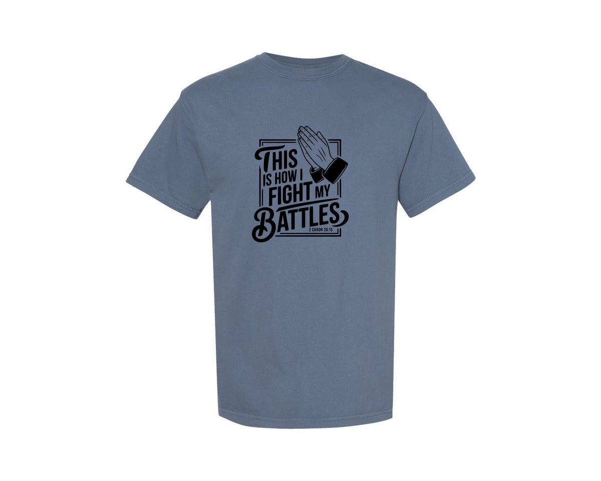 brand:Comfort Colors|color:Blue Jean|This Is How I Fight My Battles 2 Chron 2 Graphic T-Shirt