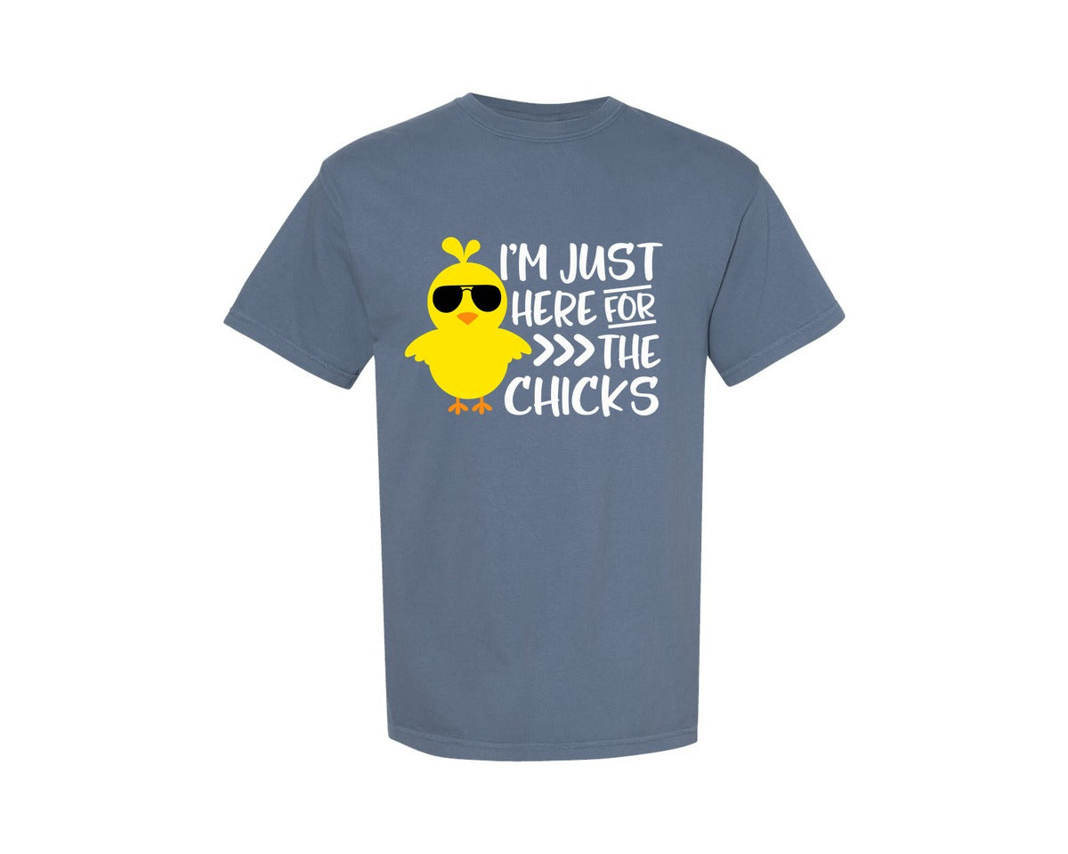 brand:Comfort Colors|color:Blue Jean|I Am Just Here For The Chicks 4 Graphic T-Shirt