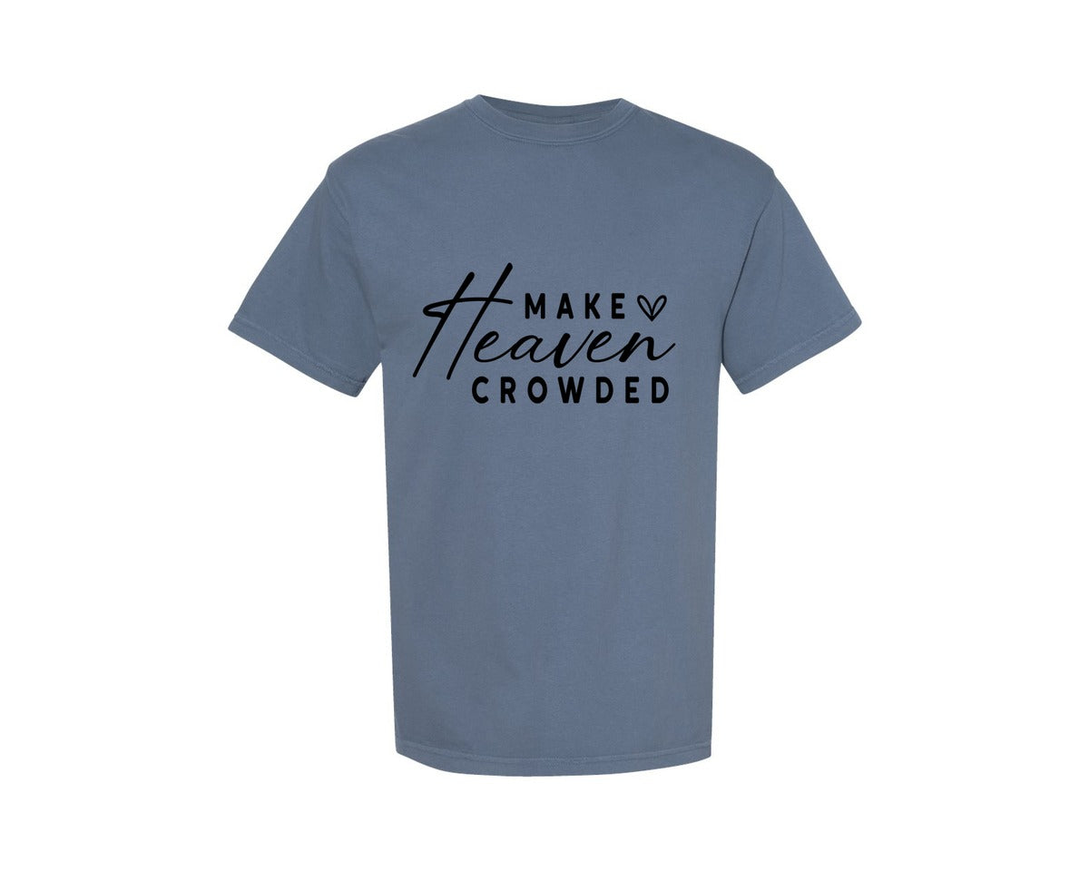brand:Comfort Colors|color:Blue Jean|Make Heaven Crowdedchristian Svgsleeve 3 Graphic T-Shirt