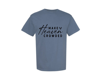 brand:Comfort Colors|color:Blue Jean|Make Heaven Crowdedchristian Svgsleeve 3 Graphic T-Shirt