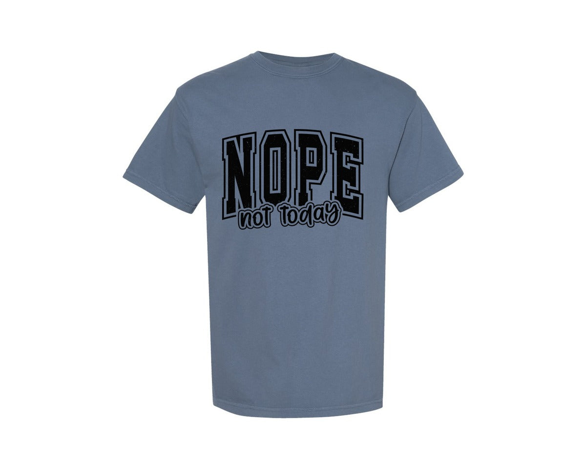 brand:Comfort Colors|color:Blue Jean|Nope Not Today Graphic T-Shirt