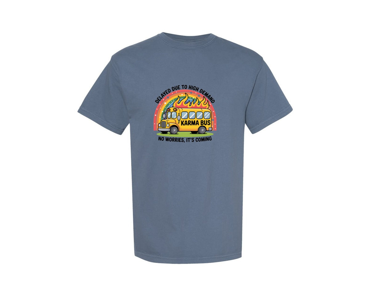 brand:Comfort Colors|color:Blue Jean|Karma Bus Funny Sass Quote Art Graphic T-Shirt