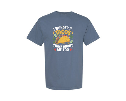brand:Comfort Colors|color:Blue Jean|Tacos Think About Me Too Taco Lover Graphic T-Shirt