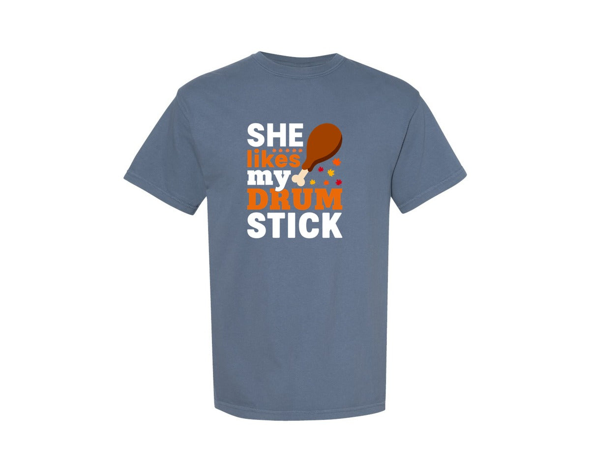 brand:Comfort Colors|color:Blue Jean|She Likes My Drum Stick T Shirt Graphic T-Shirt