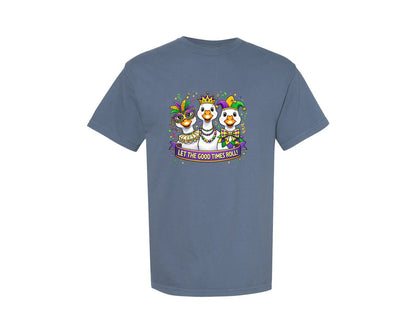 brand:Comfort Colors|color:Blue Jean|Funny Mardi Gras Goose Let The Good Graphic T-Shirt