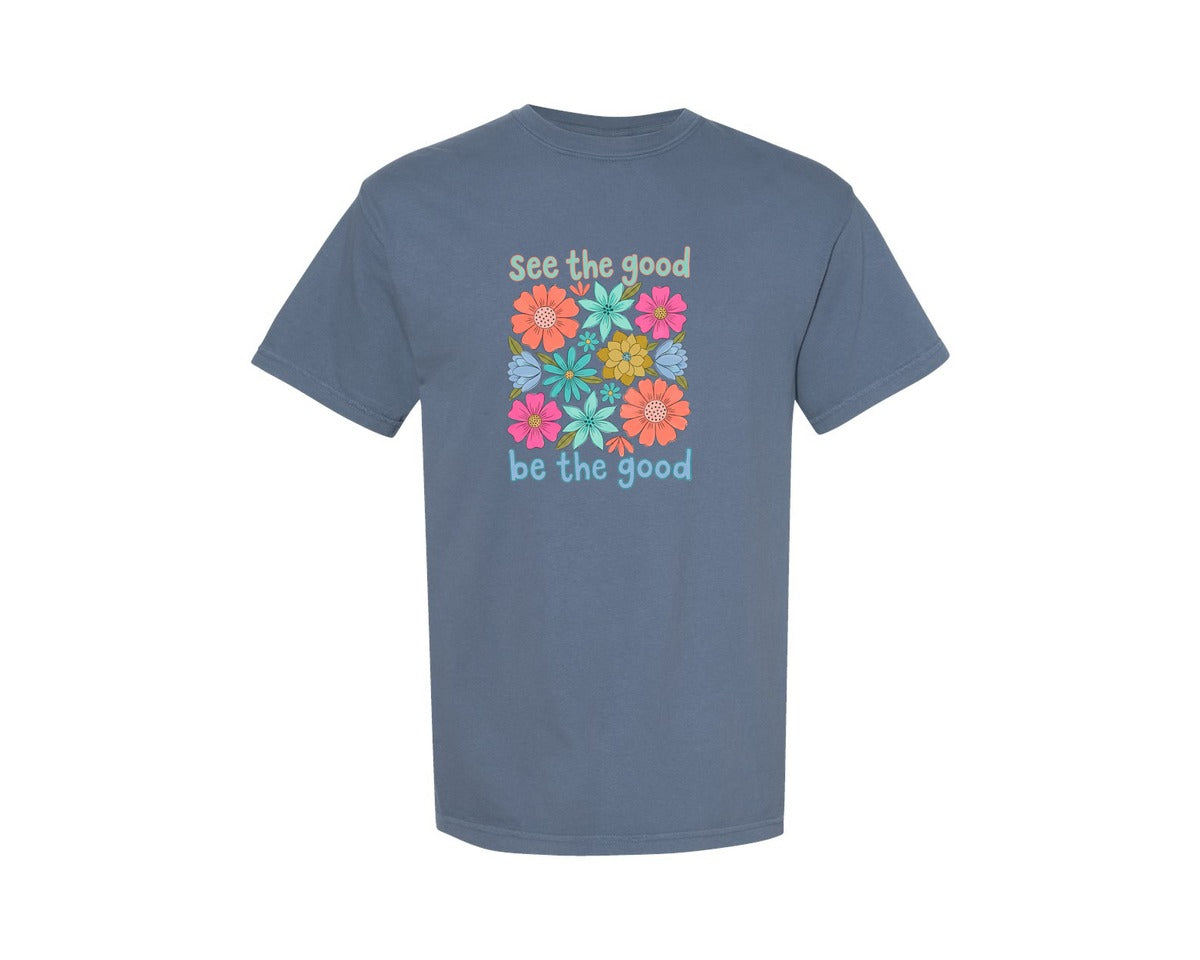 brand:Comfort Colors|color:Blue Jean|See The Good Be The Good Floral Graphic T-Shirt