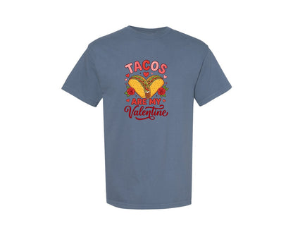 brand:Comfort Colors|color:Blue Jean|Funny Valentine Taco Tacos Are My Graphic T-Shirt