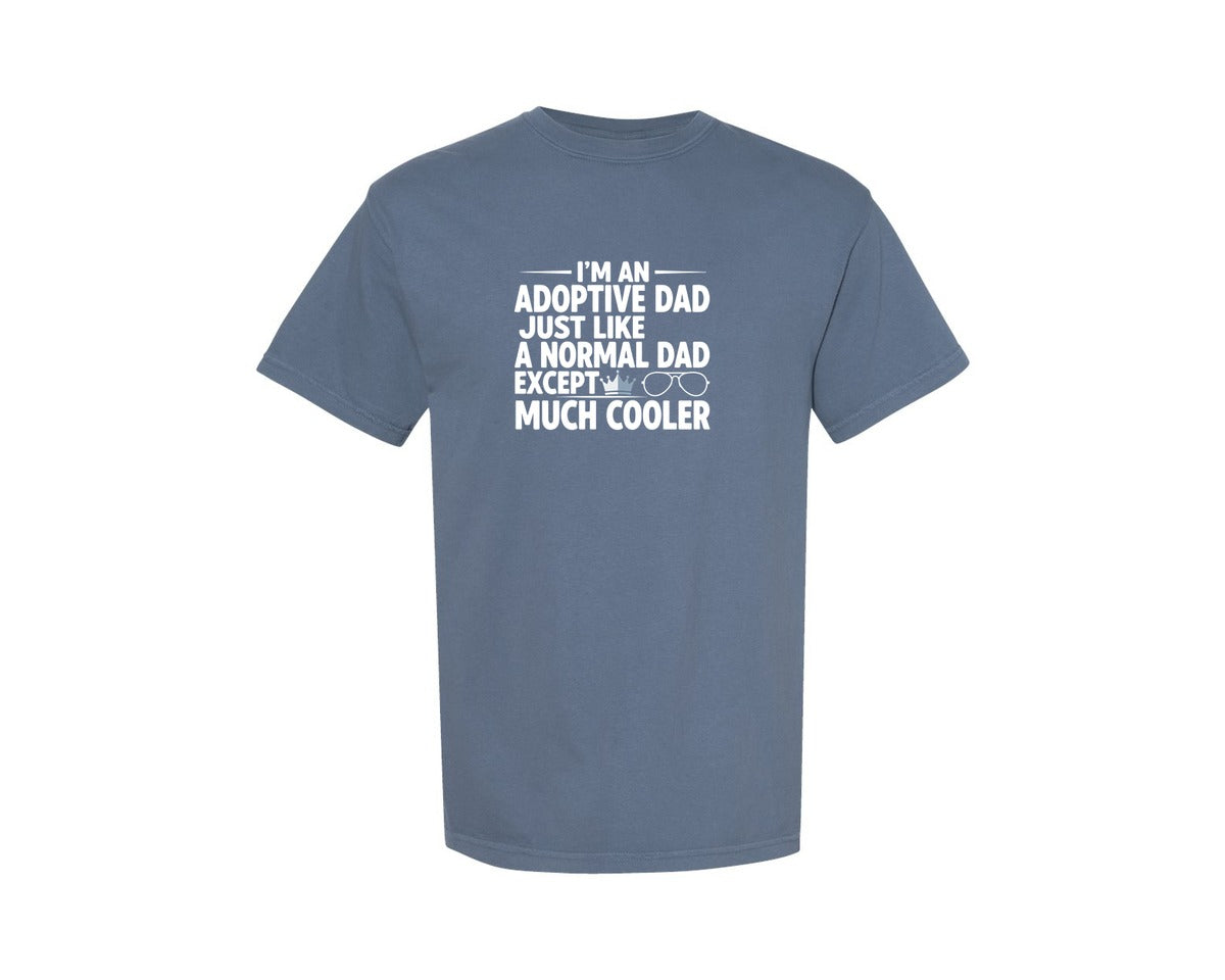 brand:Comfort Colors|color:Blue Jean|Im An Adoptive Dad Just Like A Normal Graphic T-Shirt