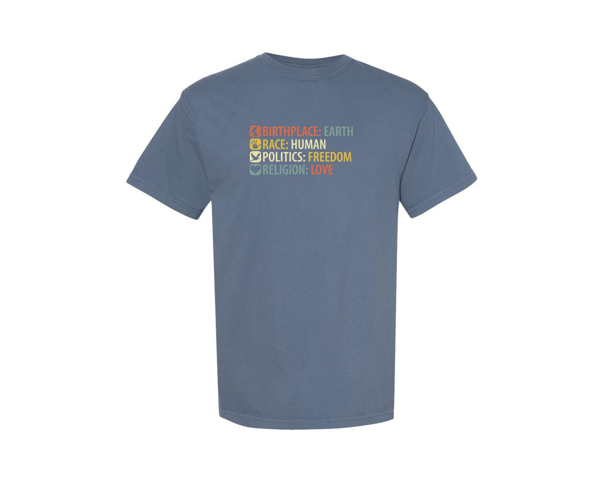 brand:Comfort Colors|color:Blue Jean|Birthplace Earth Race Human Politics Fre Graphic T-Shirt