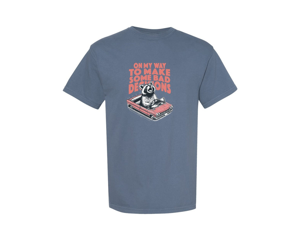 brand:Comfort Colors|color:Blue Jean|On My Way To Make Some Bad Decisions Rac Graphic T-Shirt