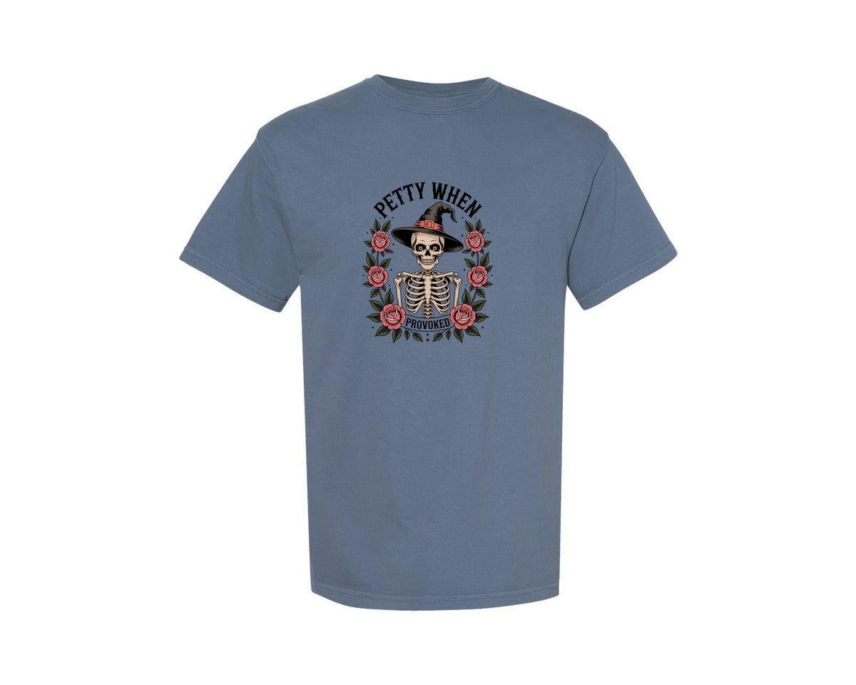 brand:Comfort Colors|color:Blue Jean|Petty When Provoked Sarcastic Graphic T-Shirt