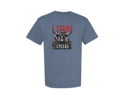 brand:Comfort Colors|color:Blue Jean|I Stand With Texas T Shirt Design Graphic T-Shirt