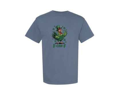 brand:Comfort Colors|color:Blue Jean|F Caw F St Patrick Rooster Funny Graphic T-Shirt