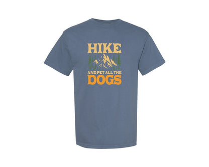 brand:Comfort Colors|color:Blue Jean|Funny Hike And Pet All The Dogs Graphic T-Shirt