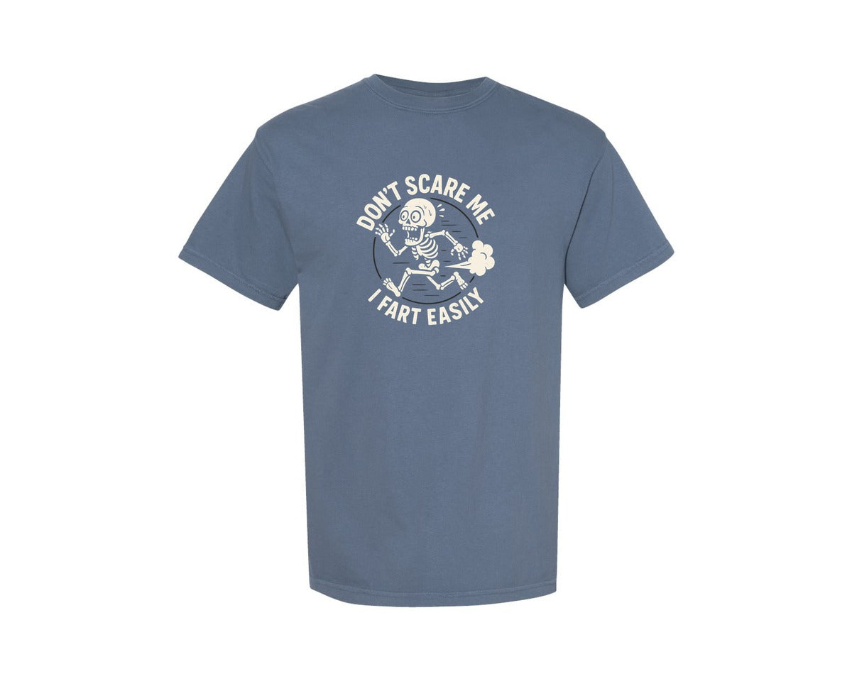 brand:Comfort Colors|color:Blue Jean|Dont Scare Me Funny Sarcastic Humor Graphic T-Shirt